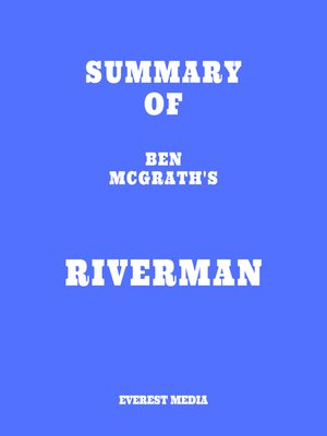 cover image of Summary of Ben McGrath's Riverman